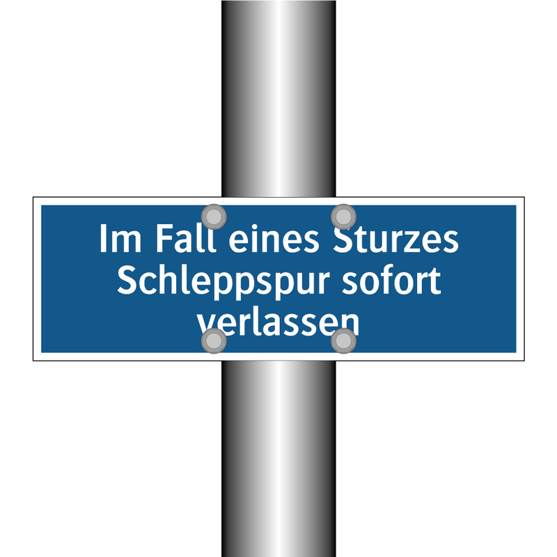 Im Fall eines Sturzes Schleppspur sofort verlassen