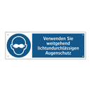 Verwenden Sie weitgehend lichtundurchlässigen Augenschutz