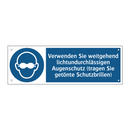 Verwenden Sie weitgehend lichtundurchlässigen Augenschutz (tragen Sie getönte Schutzbrillen)