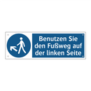 Benutzen Sie den Fußweg auf der linken Seite