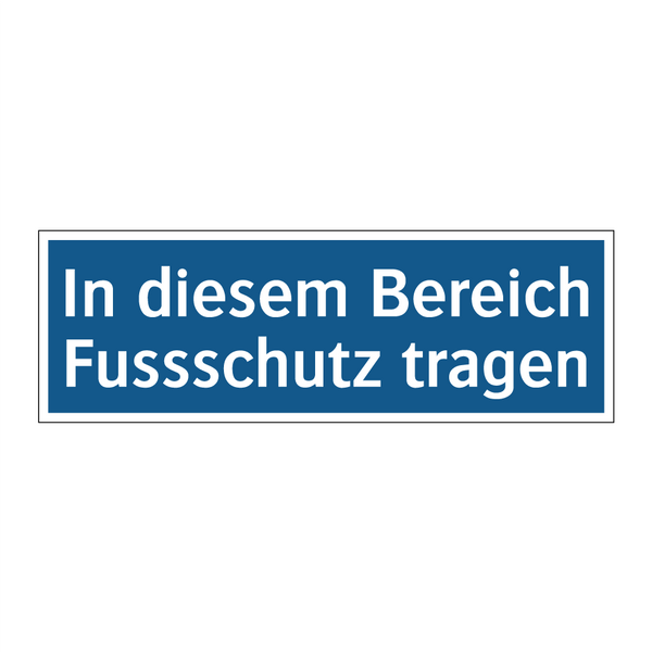 In diesem Bereich Fussschutz tragen