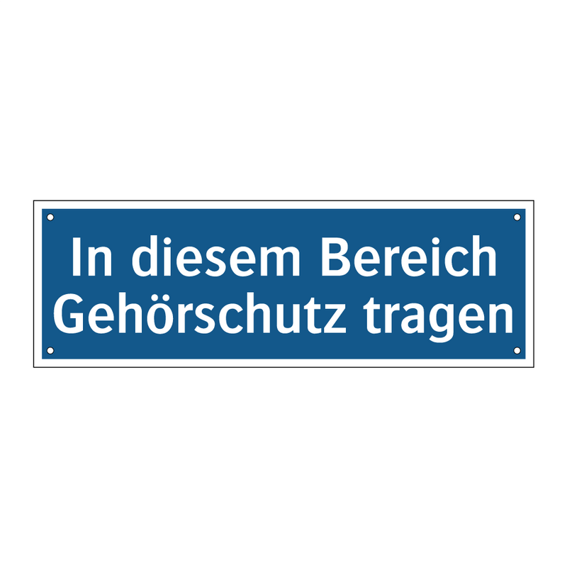 In diesem Bereich Gehörschutz tragen