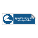 Verwenden Sie den Tischsäge-Schutz.