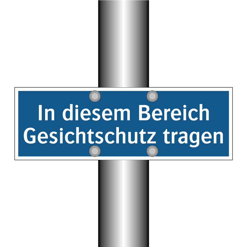 In diesem Bereich Gesichtschutz tragen