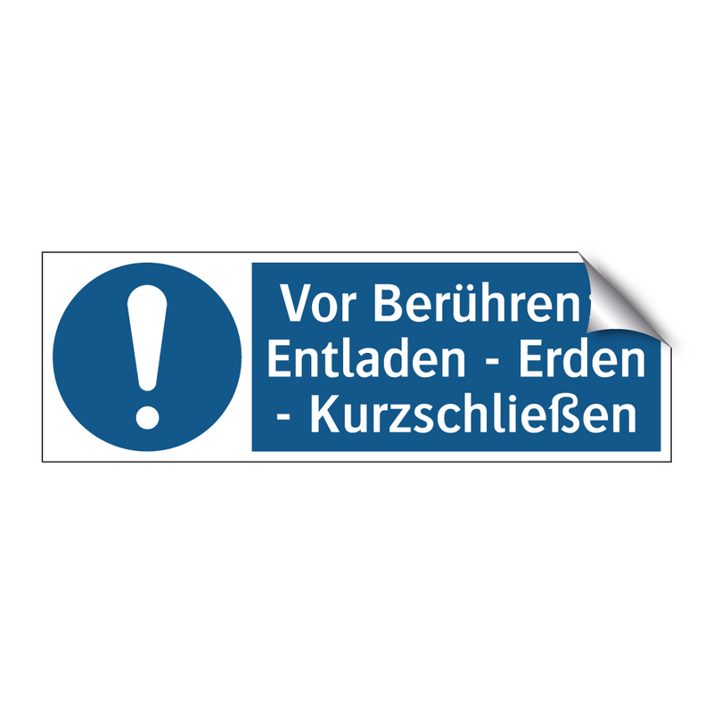 Vor Berühren: - Entladen - Erden - Kurzschließen