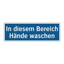 In diesem Bereich Hände waschen