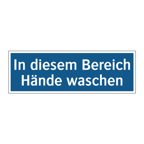 In diesem Bereich Hände waschen