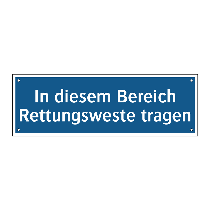 In diesem Bereich Rettungsweste tragen