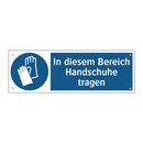 In diesem Bereich Handschuhe tragen