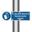 In diesem Bereich Handschuhe tragen