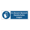 In diesem Bereich Handschuhe tragen