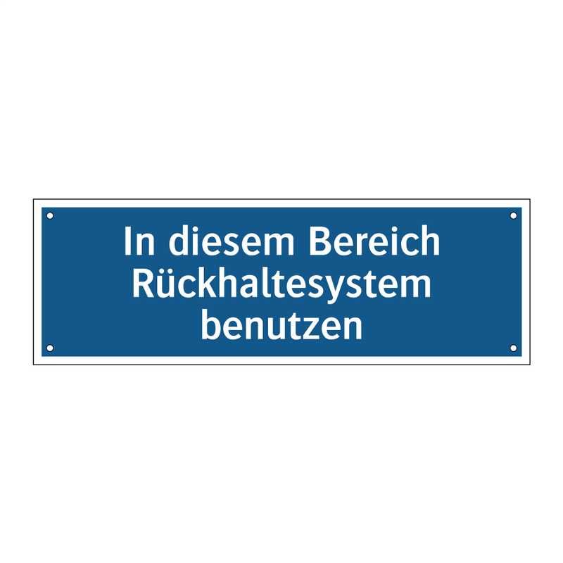 In diesem Bereich Rückhaltesystem benutzen