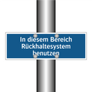 In diesem Bereich Rückhaltesystem benutzen