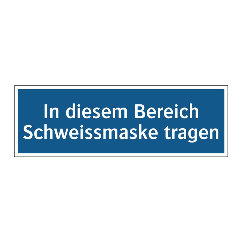 In diesem Bereich Schweissmaske tragen