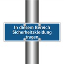 In diesem Bereich Sicherheitskleidung tragen