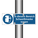 In diesem Bereich Schweißmaske tragen