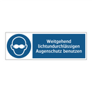Weitgehend lichtundurchlässigen Augenschutz benutzen