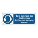 Beim Benutzen des Geräts muss Gehörschutz getragen werden.