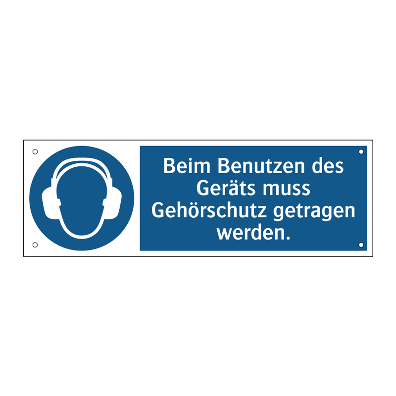 Beim Benutzen des Geräts muss Gehörschutz getragen werden.