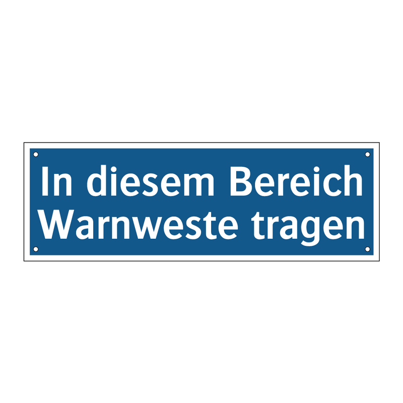In diesem Bereich Warnweste tragen