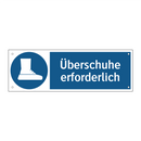 Überschuhe erforderlich