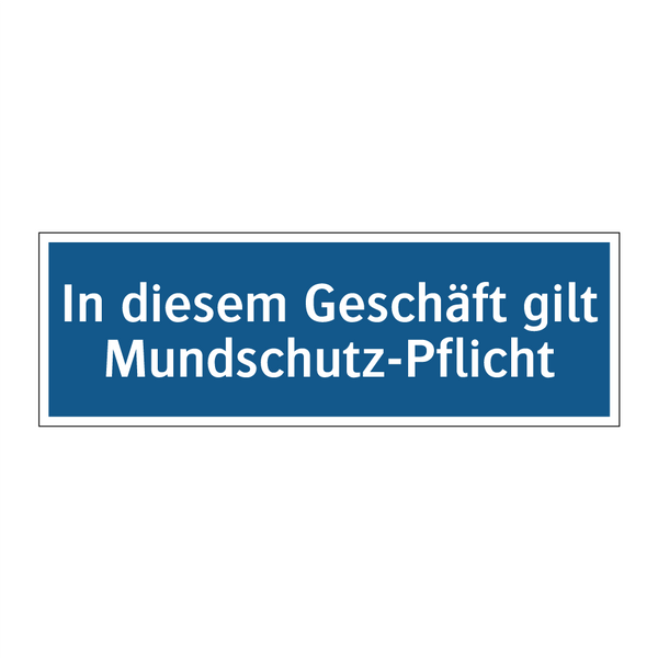 In diesem Geschäft gilt Mundschutz-Pflicht