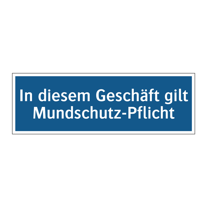 In diesem Geschäft gilt Mundschutz-Pflicht
