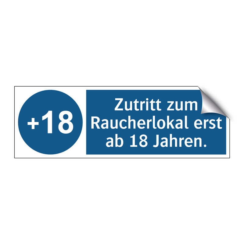 Zutritt zum Raucherlokal erst ab 18 Jahren.