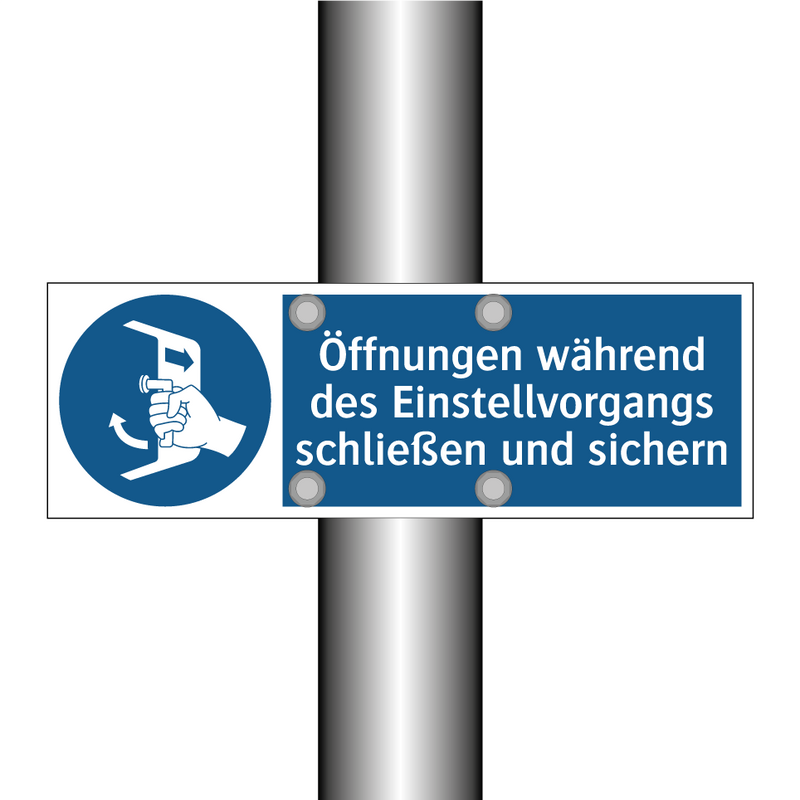 Öffnungen während des Einstellvorgangs schließen und sichern