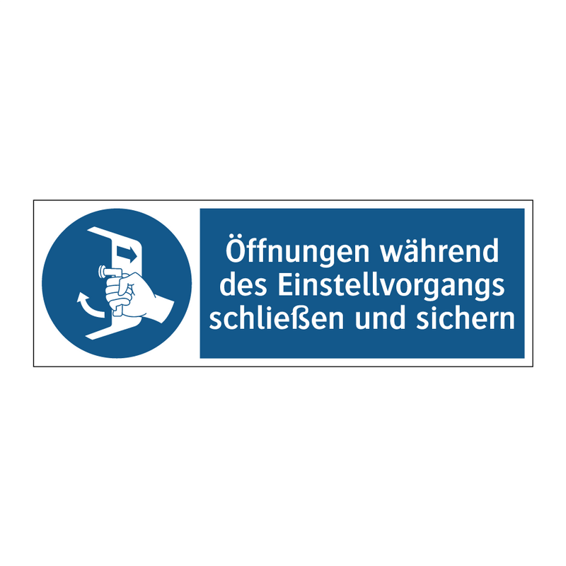 Öffnungen während des Einstellvorgangs schließen und sichern