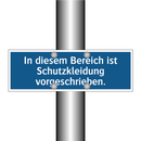 In diesem Bereich ist Schutzkleidung vorgeschrieben.