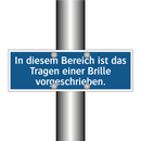 In diesem Bereich ist das Tragen einer Brille vorgeschrieben.