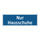 Nur Hausschuhe