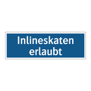Inlineskaten erlaubt
