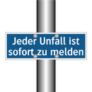 Jeder Unfall ist sofort zu melden