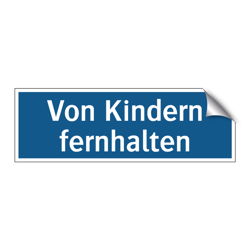 Von Kindern fernhalten