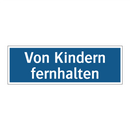 Von Kindern fernhalten