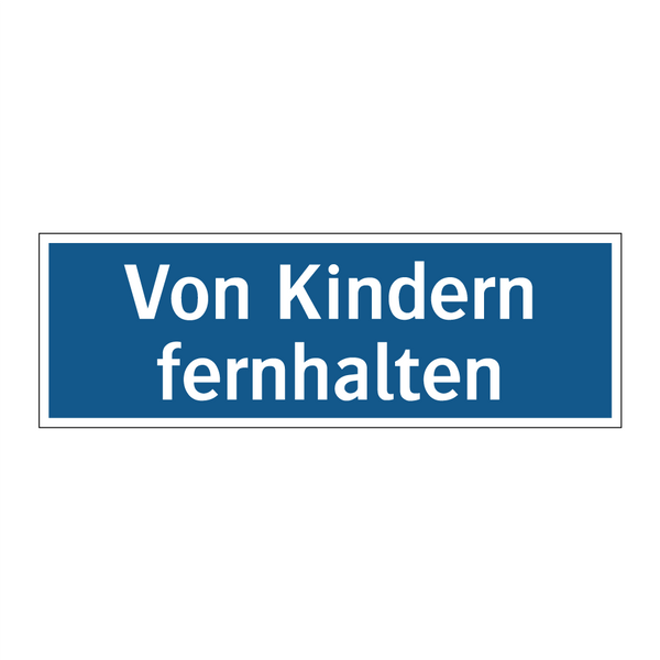 Von Kindern fernhalten