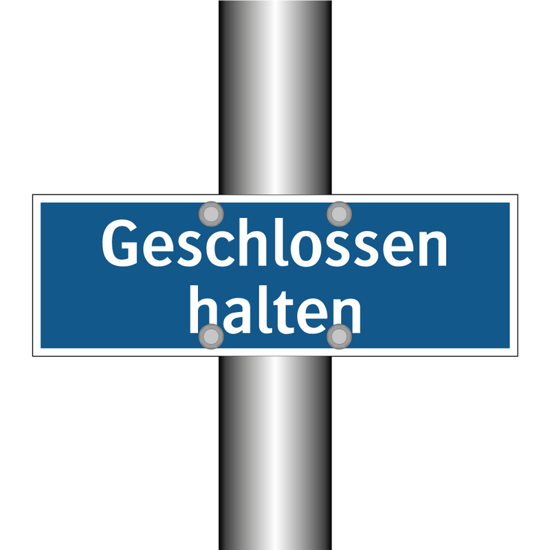 Geschlossen halten