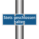 Stets geschlossen halten