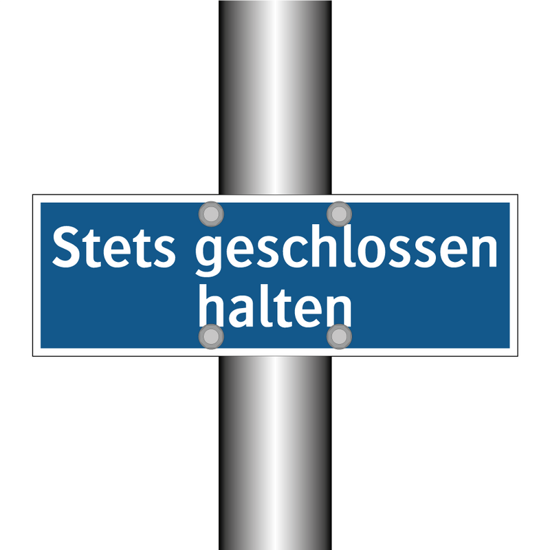 Stets geschlossen halten