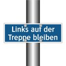 Links auf der Treppe bleiben