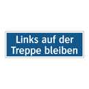 Links auf der Treppe bleiben