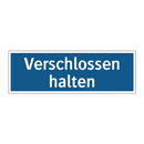 Verschlossen halten