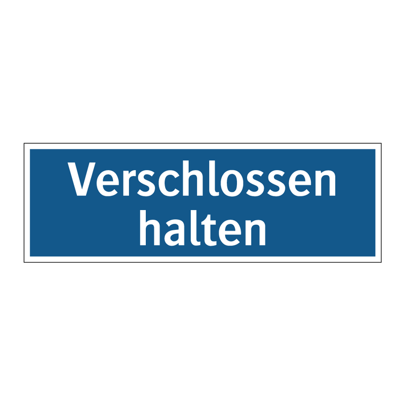 Verschlossen halten
