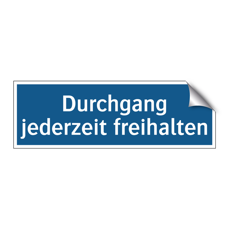 Durchgang jederzeit freihalten