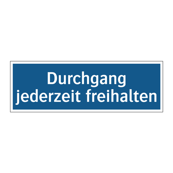 Durchgang jederzeit freihalten