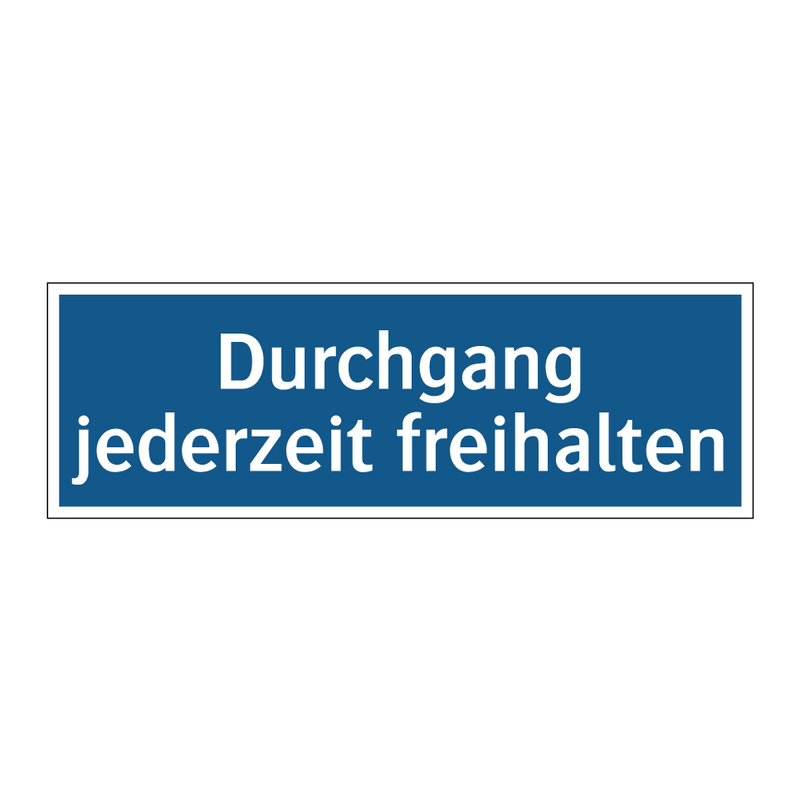 Durchgang jederzeit freihalten