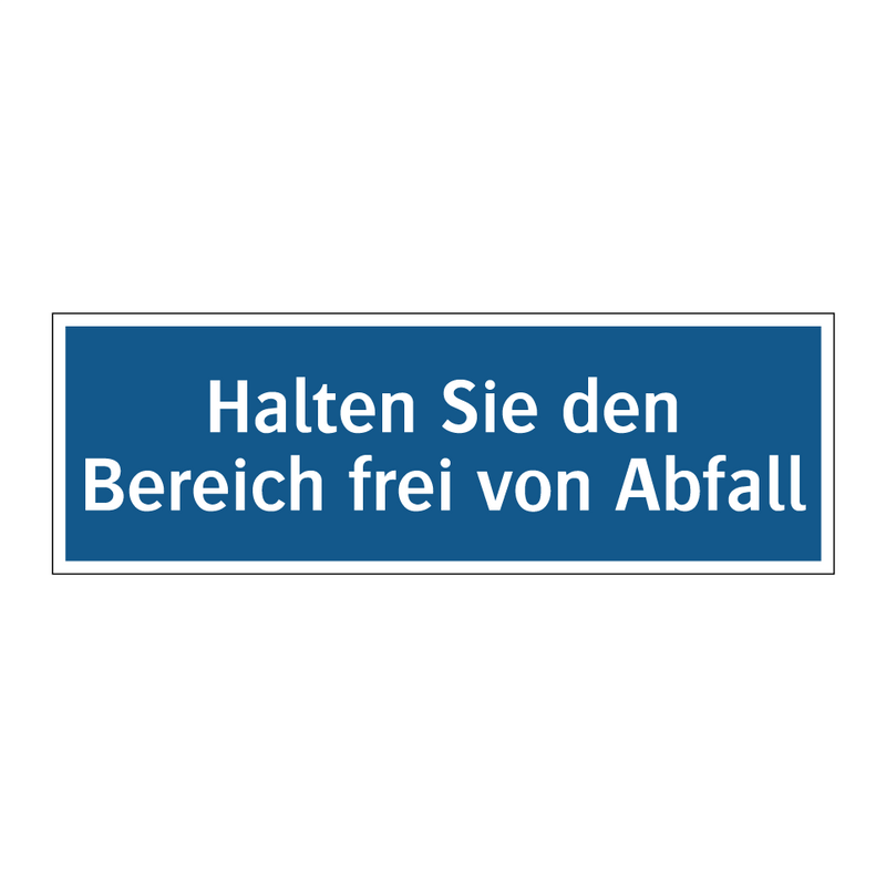 Halten Sie den Bereich frei von Abfall
