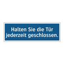 Halten Sie die Tür jederzeit geschlossen.